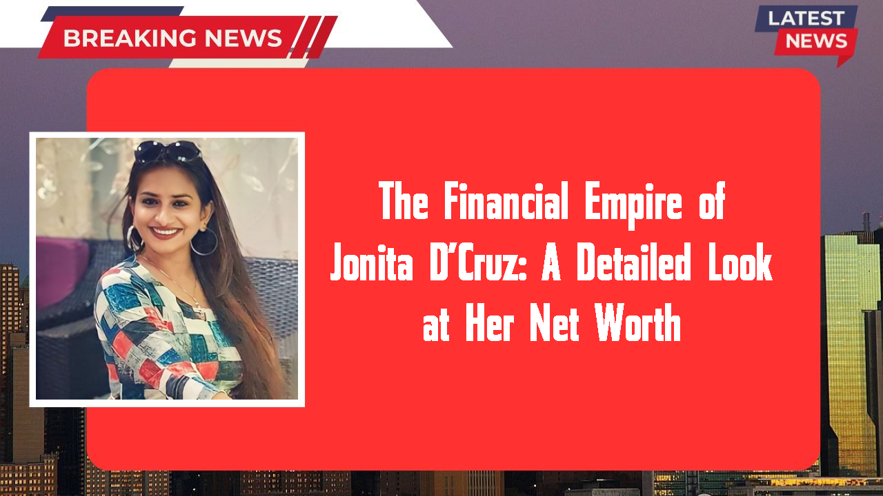 Jonita D’Cruz networth