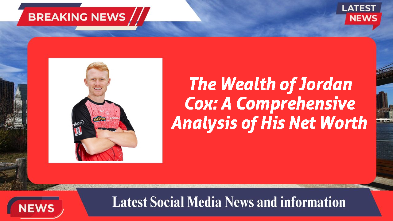 Jordan Cox networth