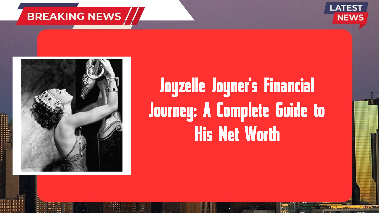 Joyzelle Joyner networth