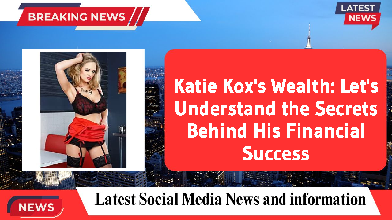 Katie Kox networth