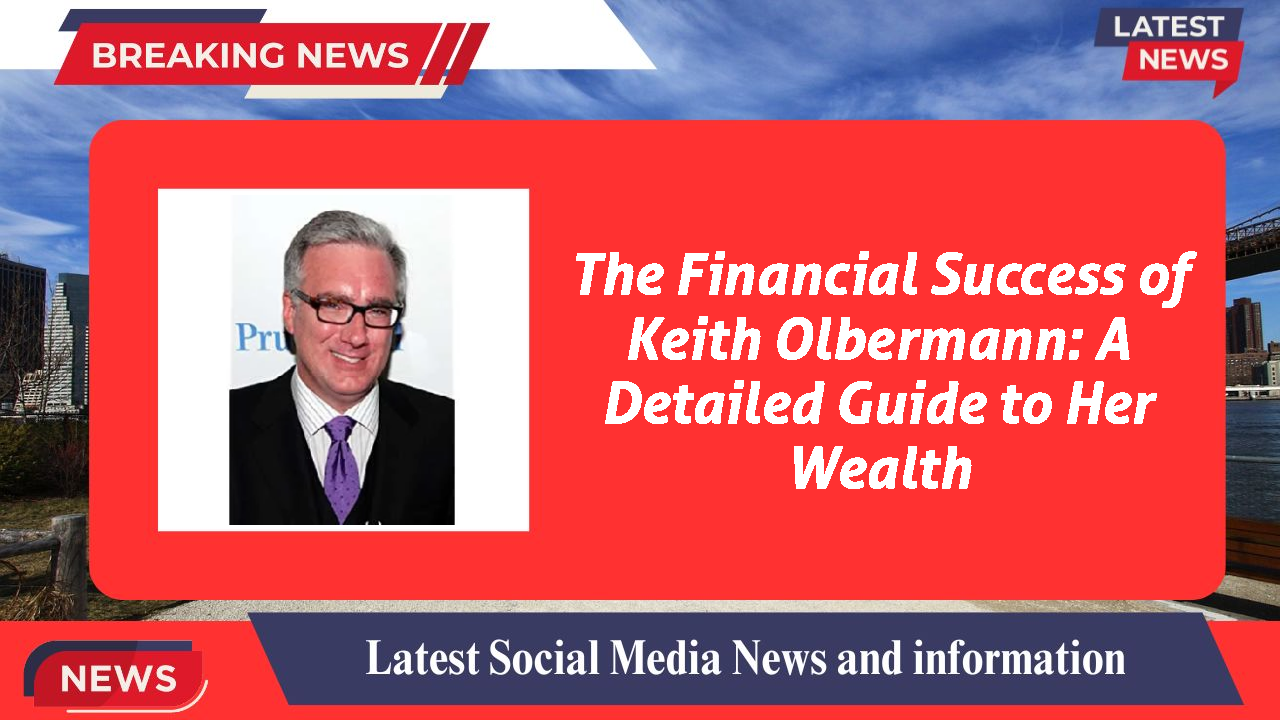 Keith Olbermann networth