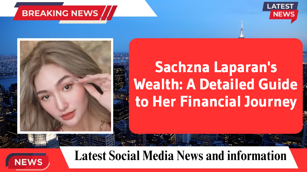 Sachzna Laparan networth