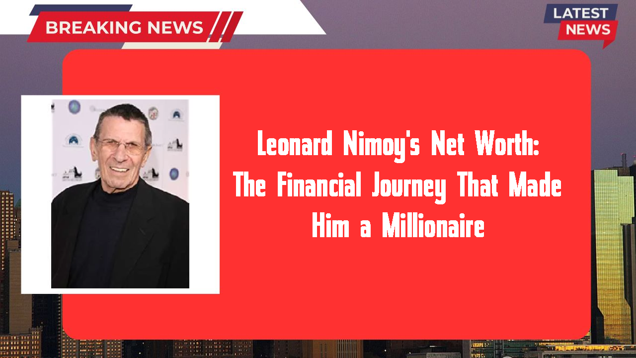 Leonard Nimoy networth