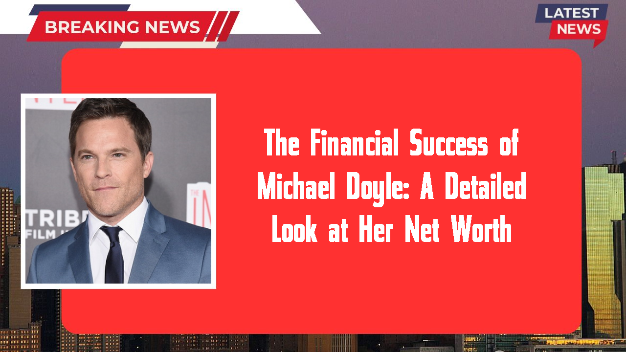 Michael Doyle networth