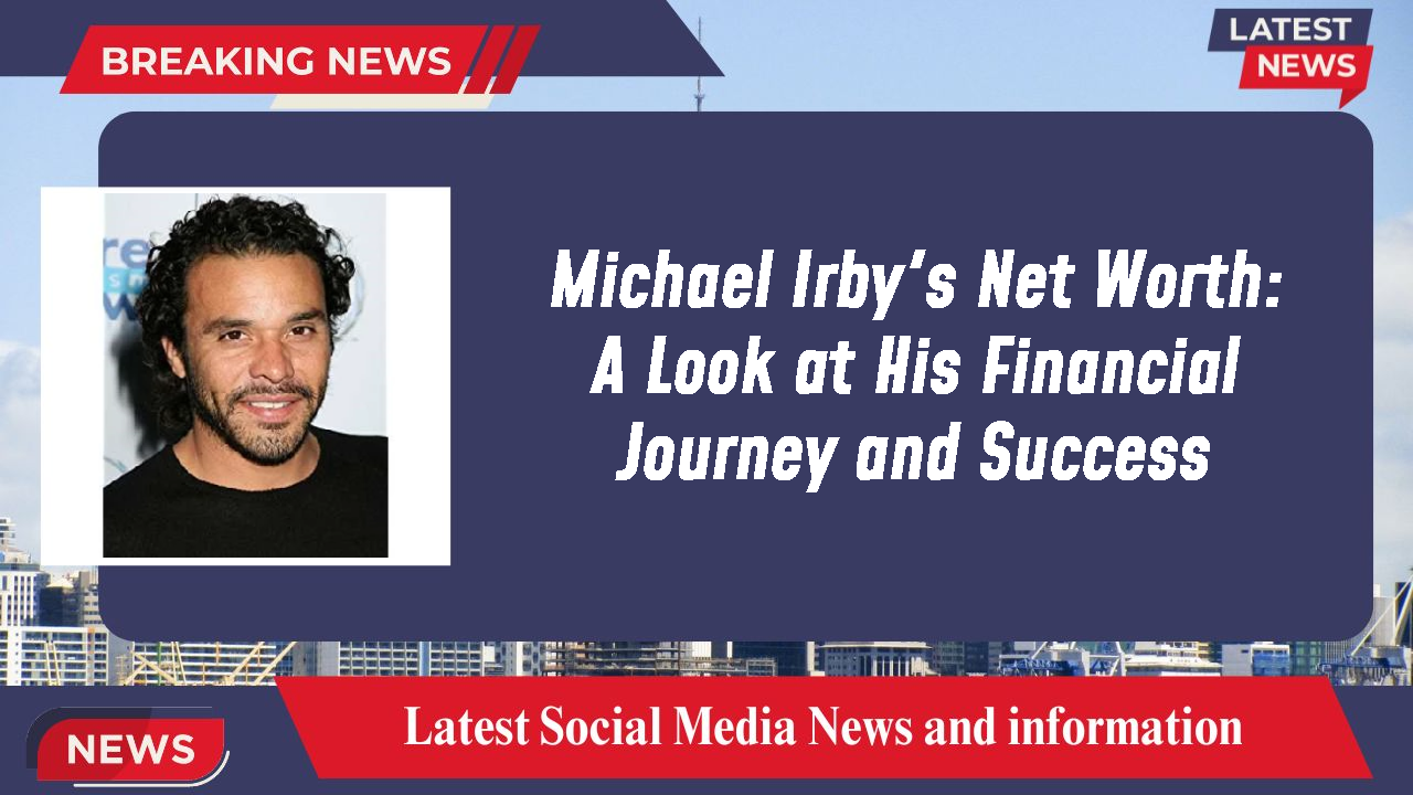 Michael Irby networth