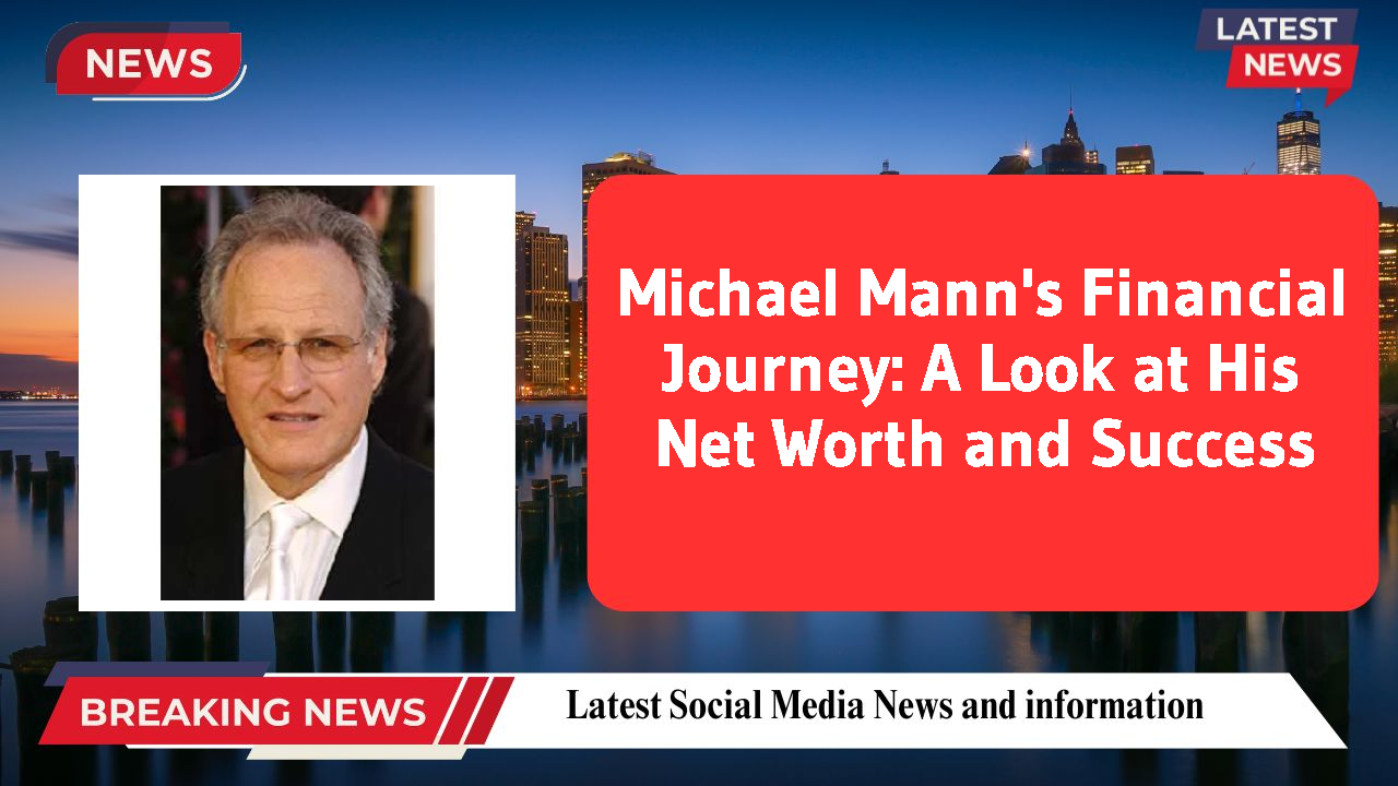 Michael Mann networth