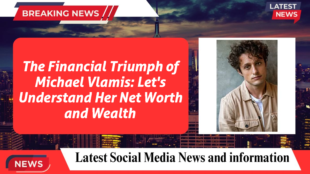 Michael Vlamis networth