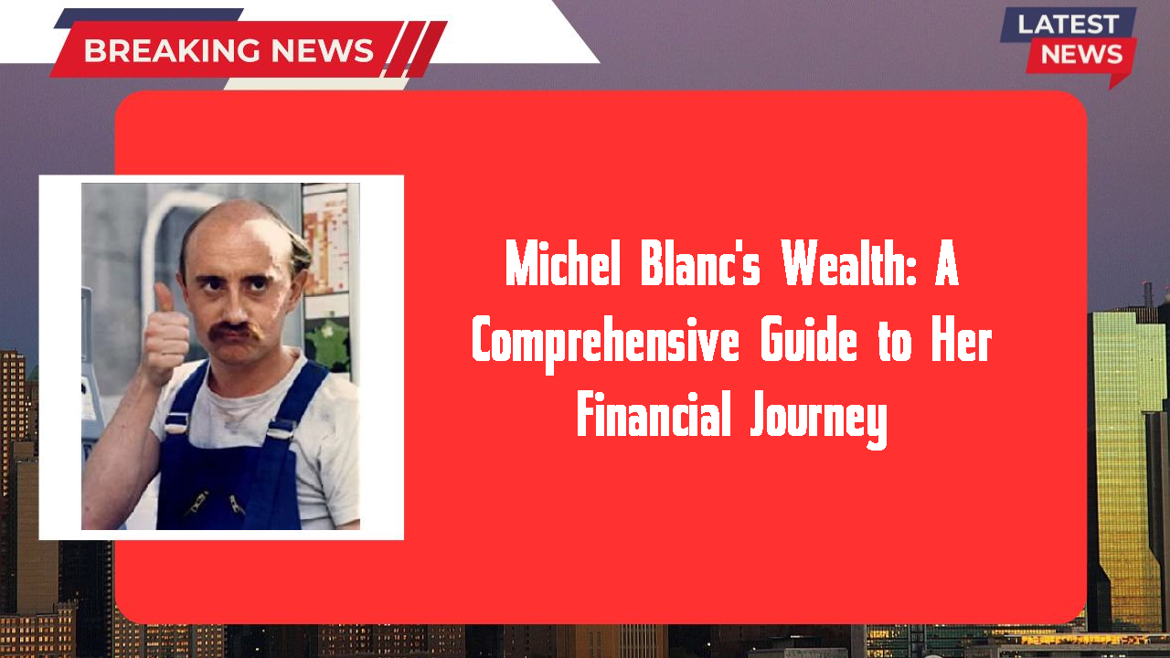 Michel Blanc networth