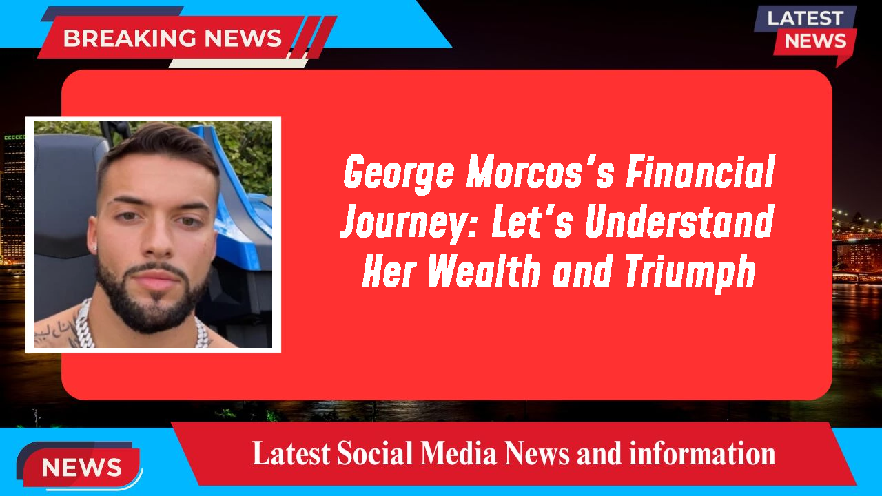 George Morcos networth