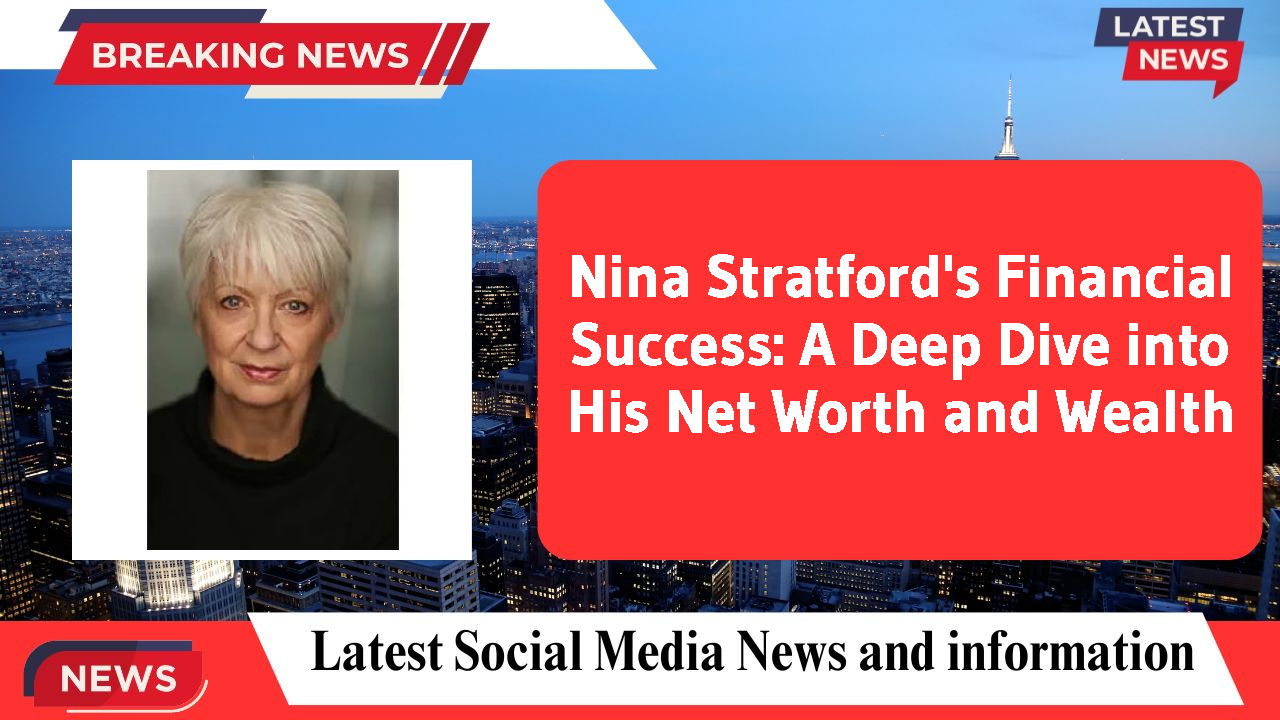 Nina Stratford networth