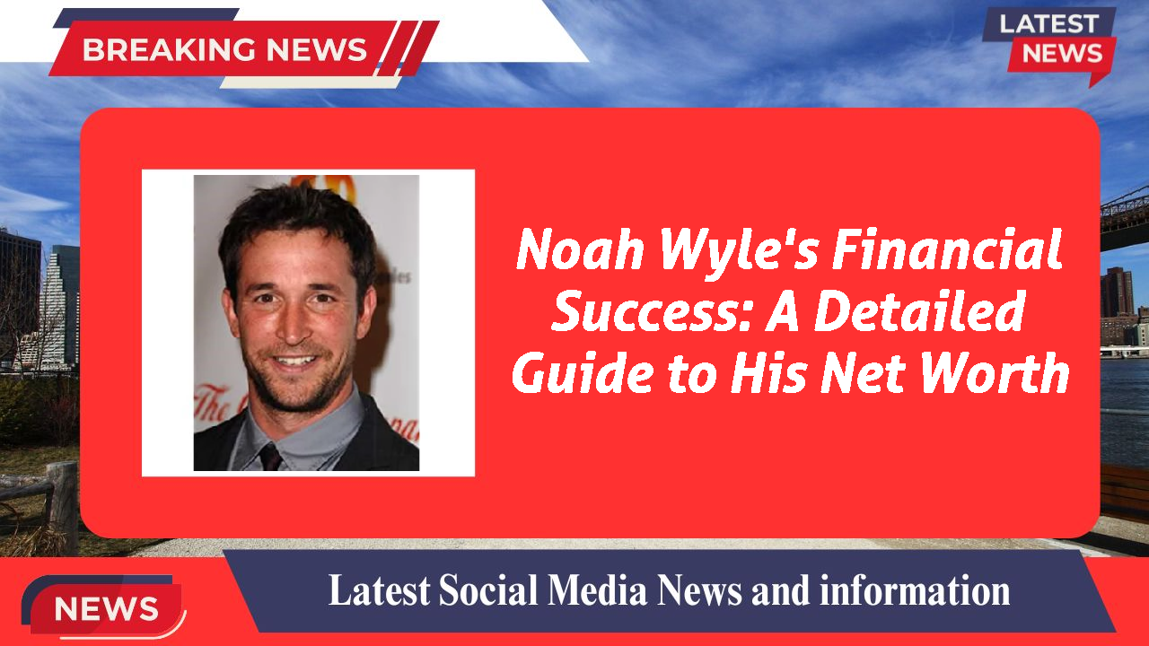 Noah Wyle networth