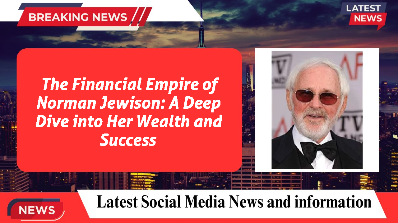 Norman Jewison networth