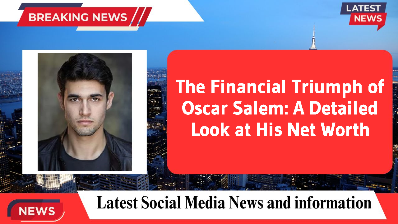 Oscar Salem networth