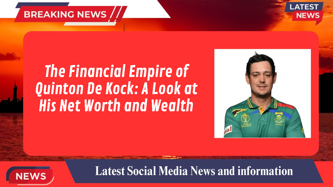 Quinton De Kock networth