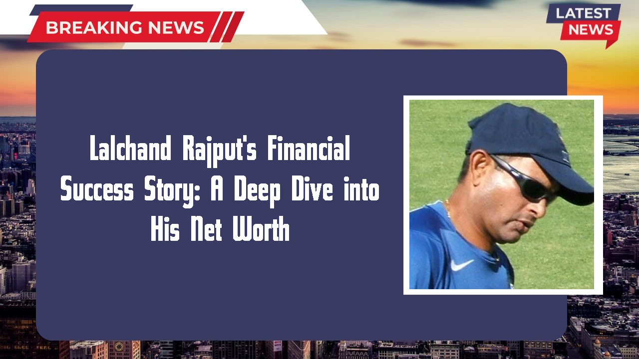Lalchand Rajput networth