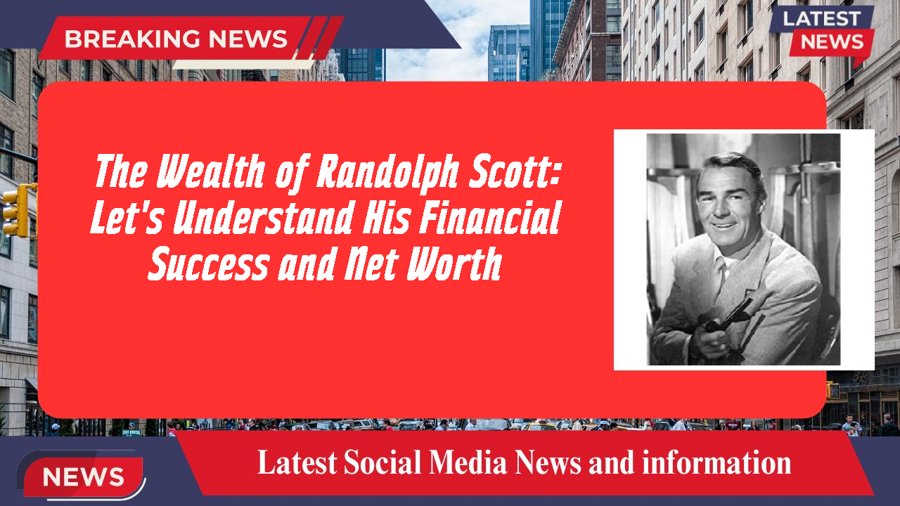 Randolph Scott networth