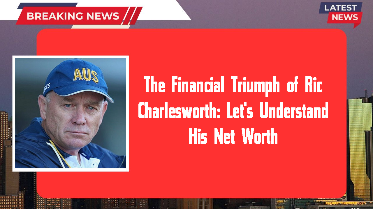 Ric Charlesworth networth