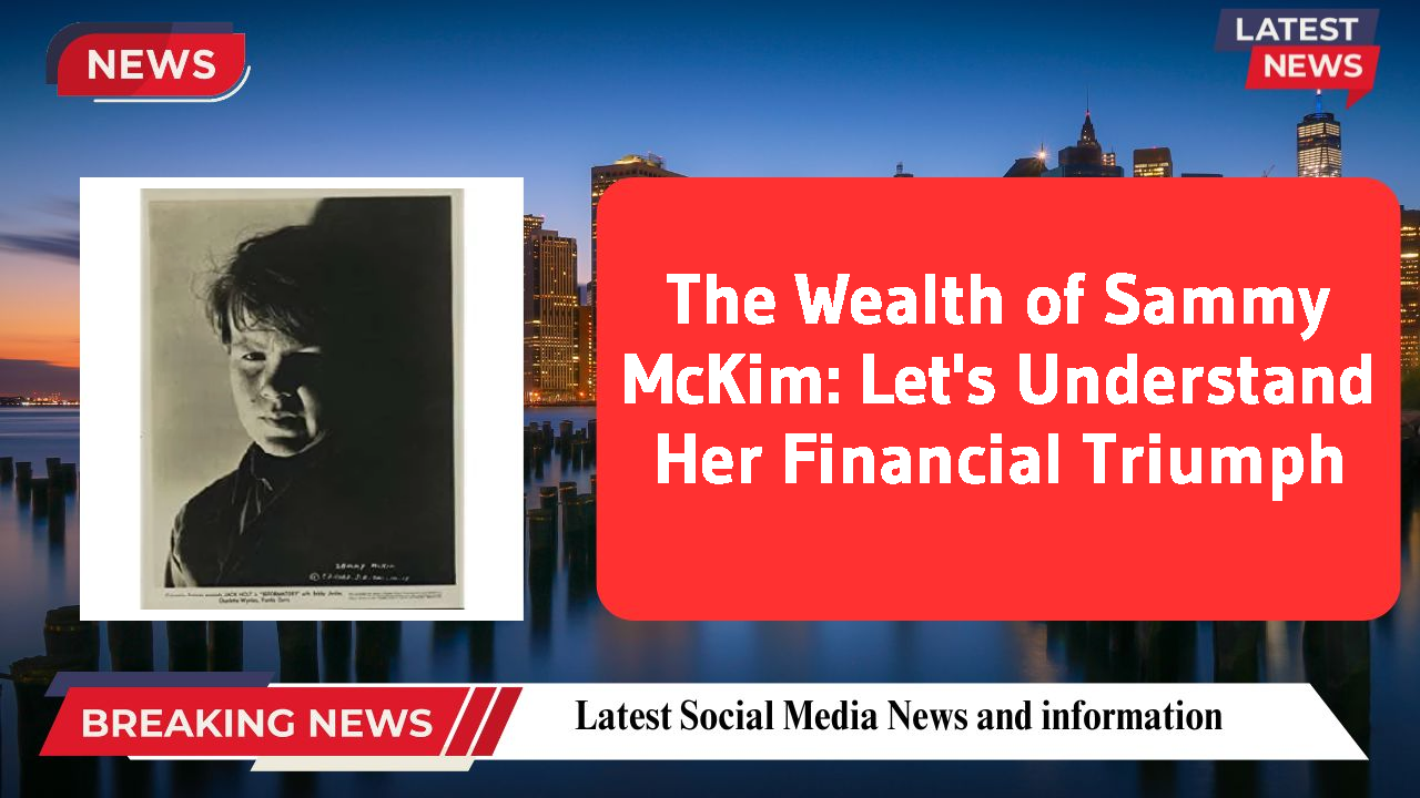 Sammy McKim networth