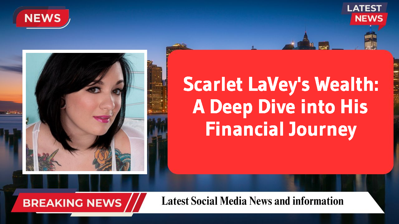 Scarlet LaVey networth