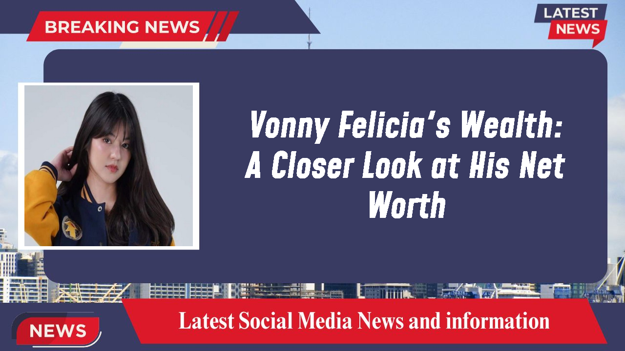 Vonny Felicia networth