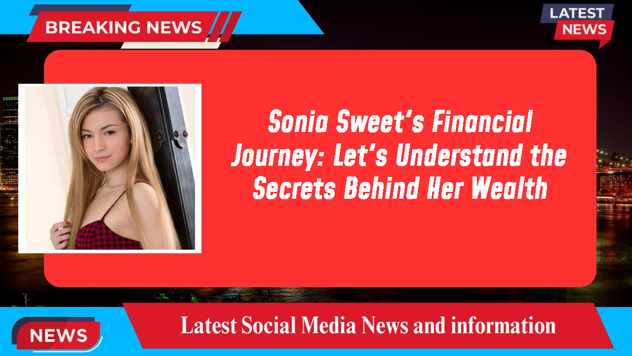 Sonia Sweet networth