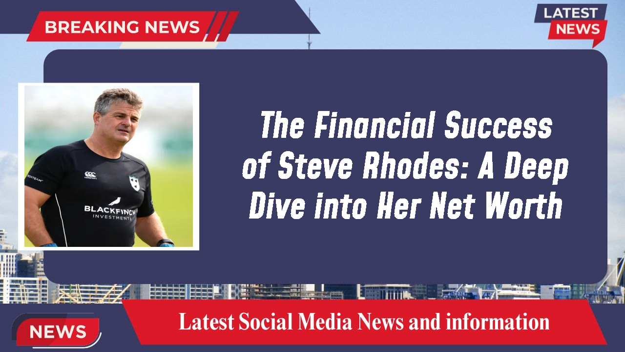 Steve Rhodes networth