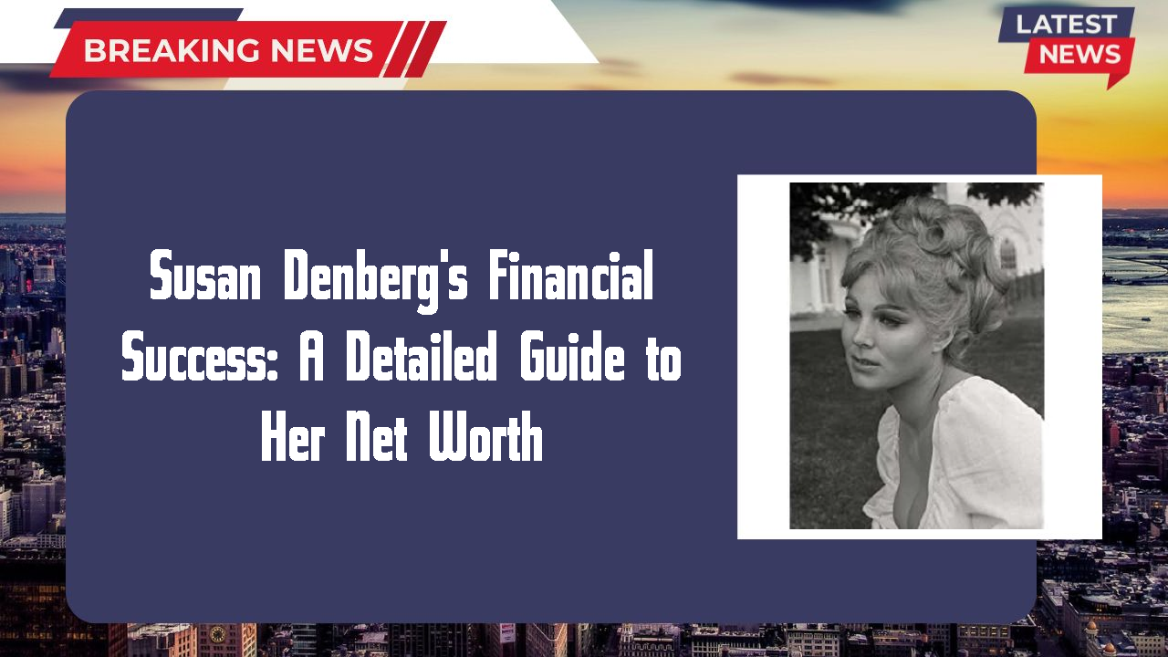 Susan Denberg networth