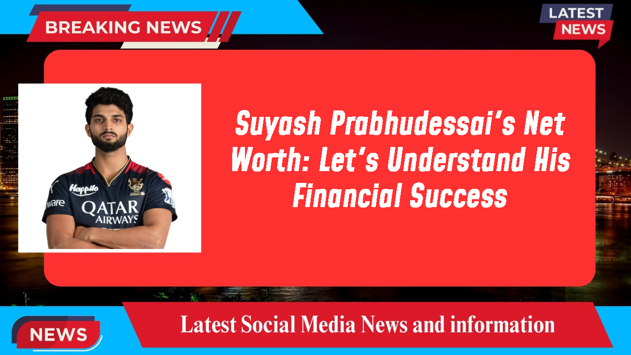 Suyash Prabhudessai networth