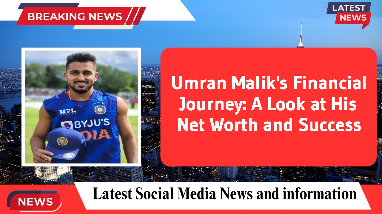 Umran Malik networth