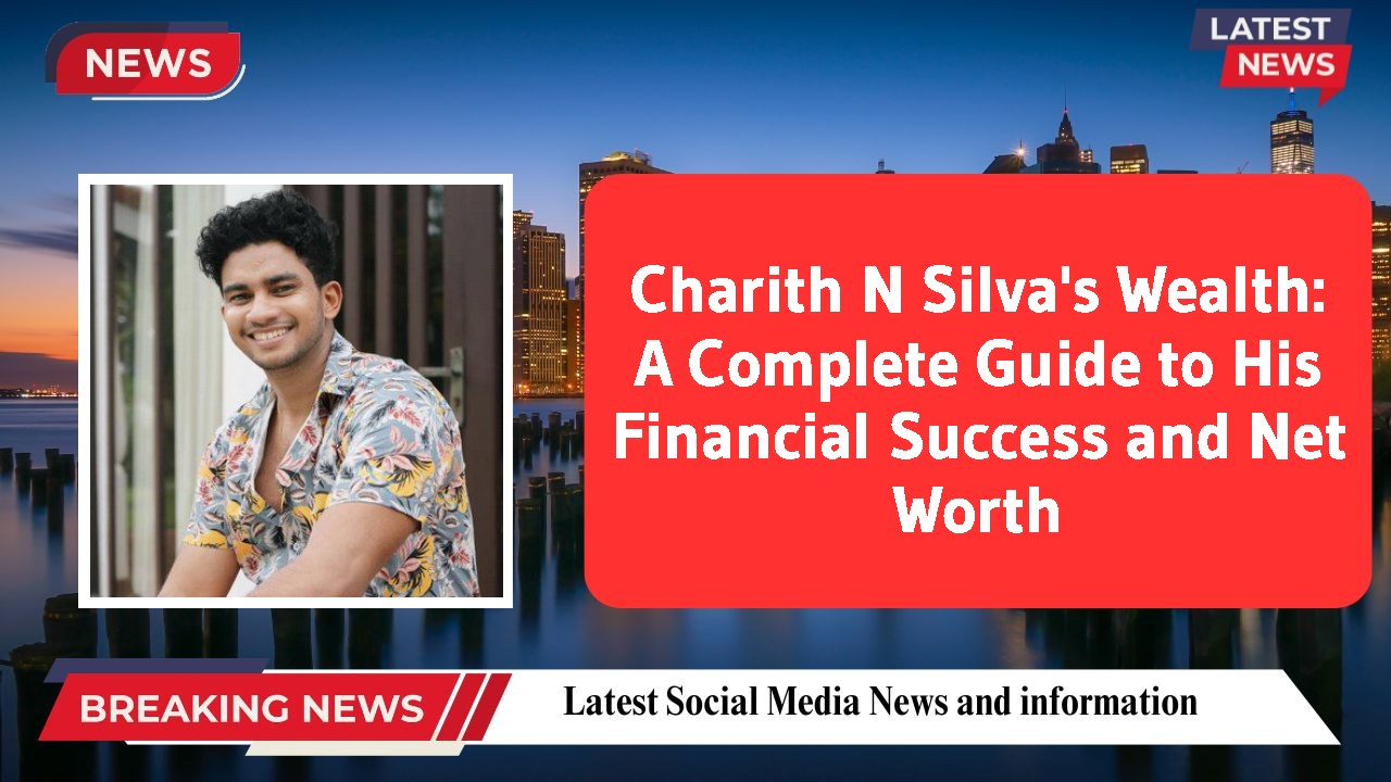 Charith N Silva networth