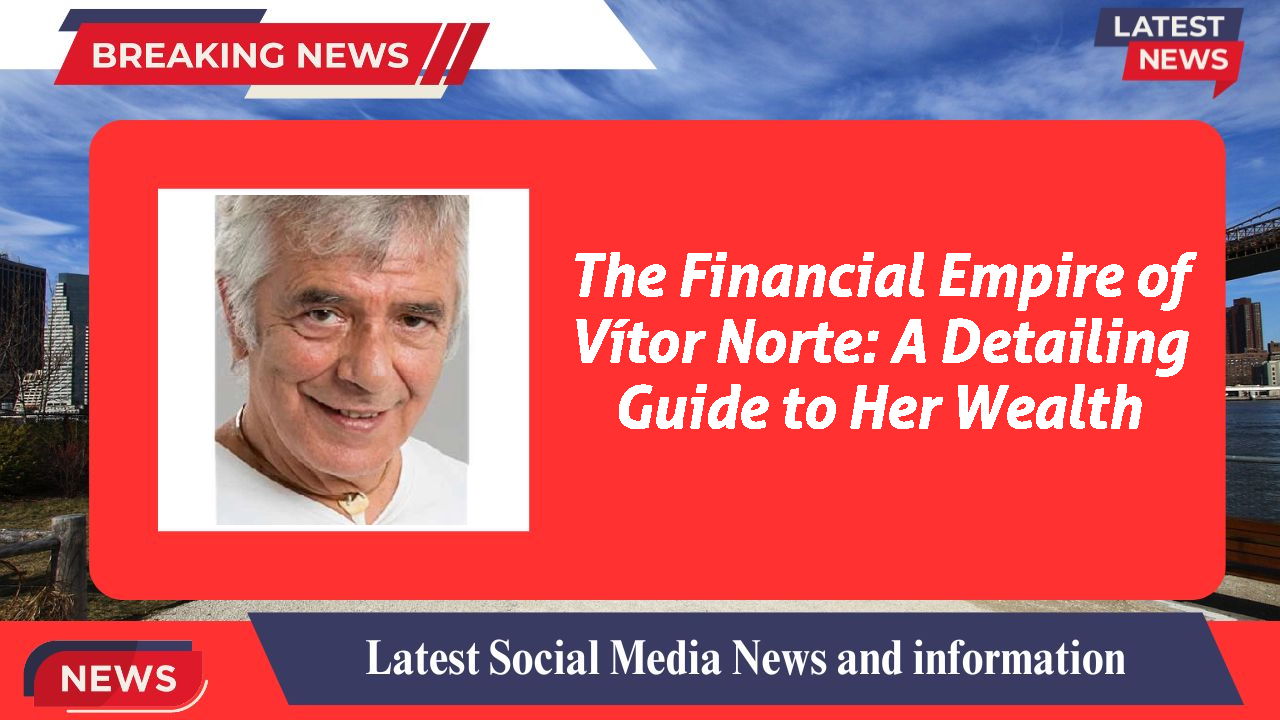 Vítor Norte networth