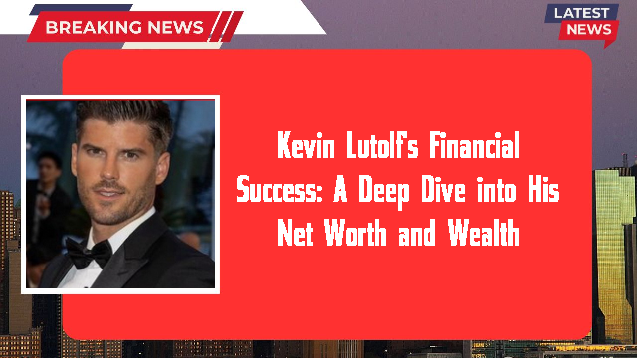 Kevin Lutolf networth